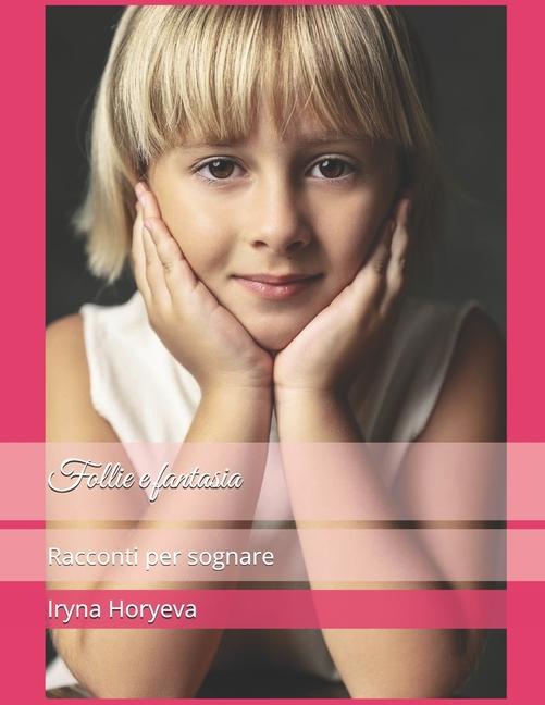 Carte Follie e fantasia Iryna Horyeva