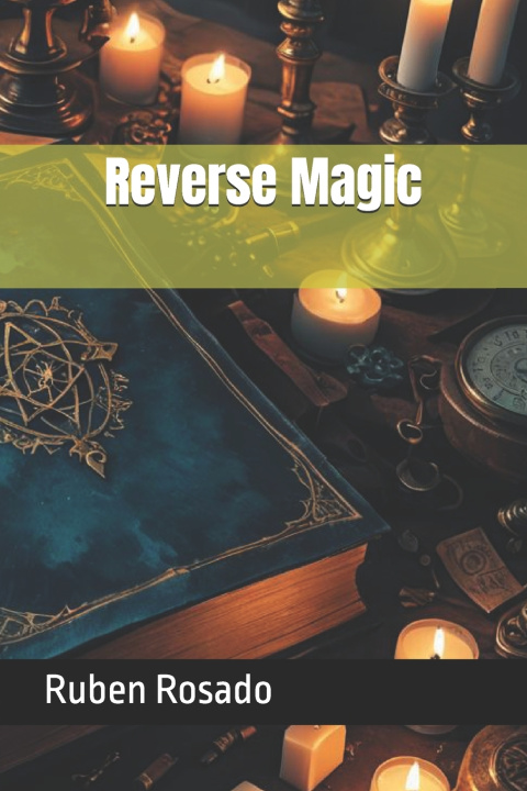 Knjiga Reverse Magic Ruben Rosado