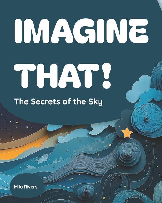 Knjiga Imagine That! Milo Rivers