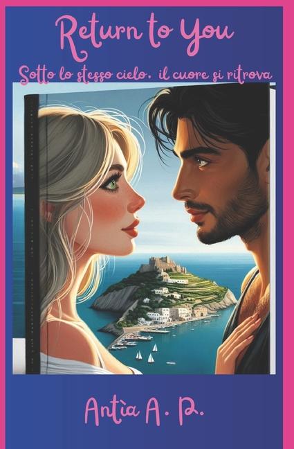 Книга Return to You Antìa A. P.