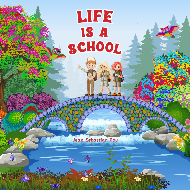 Knjiga Life Is a School Jean-Sebastian Roy