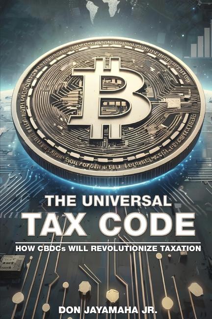 Carte The Universal Tax Code Don Jayamaha Jr