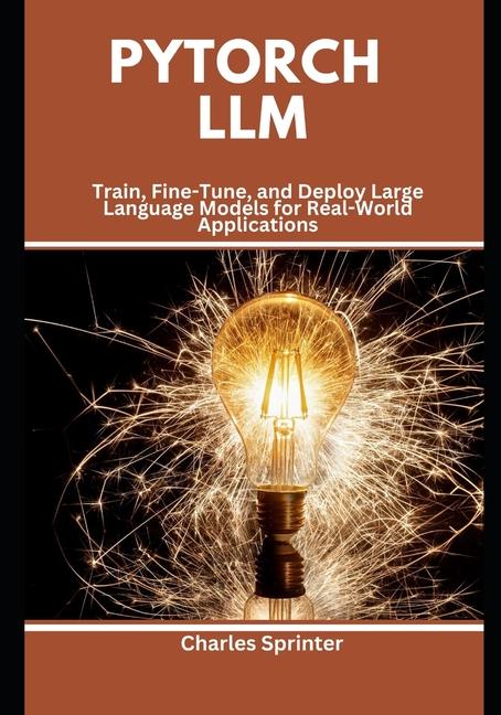 Book PyTorch LLM Charles Sprinter