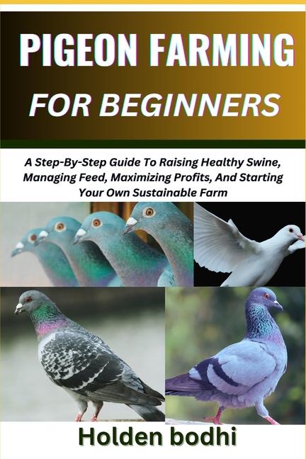 Buch Pigeon Farming for Beginners Holden bodhi