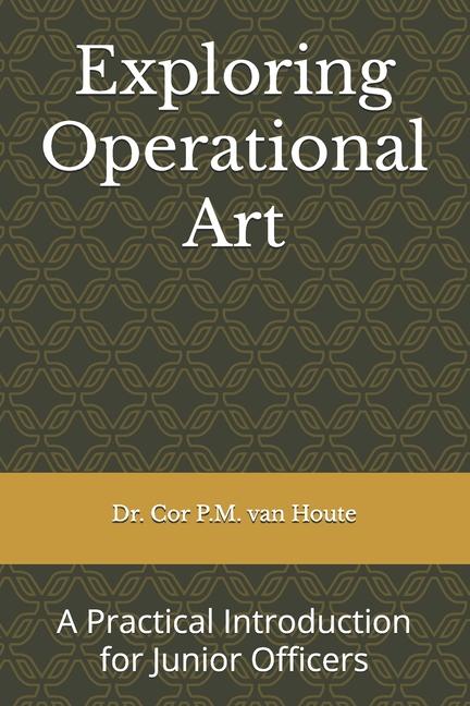 Knjiga Exploring Operational Art Cornelis van Houte