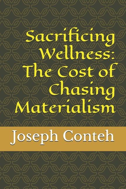 Knjiga Sacrificing Wellness Joseph Gbanabom Conteh