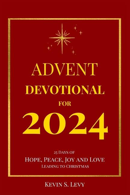 Knjiga Advent Devotional For 2024 Kevin S. Levy