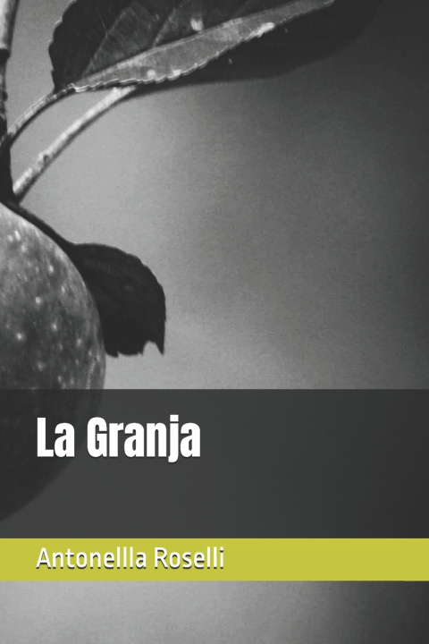 Knjiga La Granja Antonellla Roselli