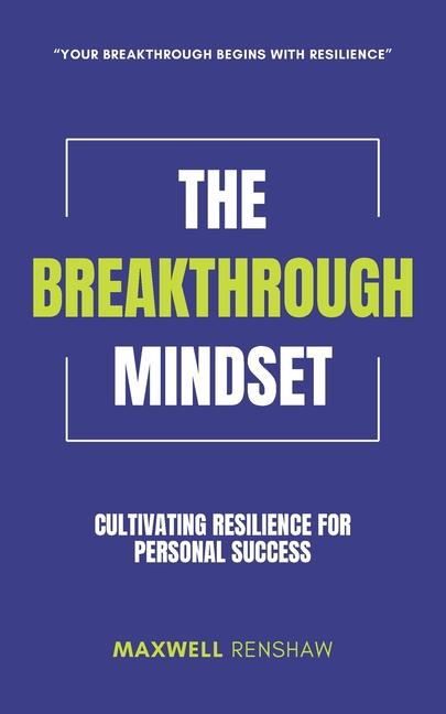 Knjiga The Breakthrough Mindset Maxwell Renshaw
