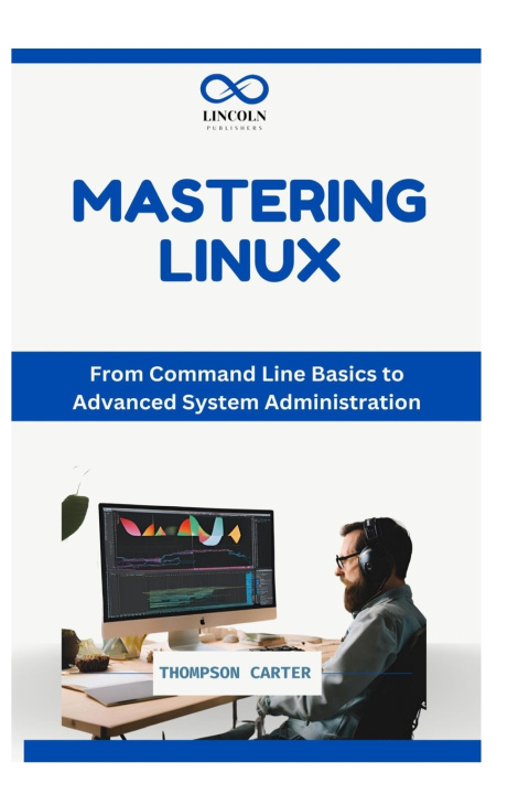 Book Mastering the Linux Command Line THOMPSON CARTER
