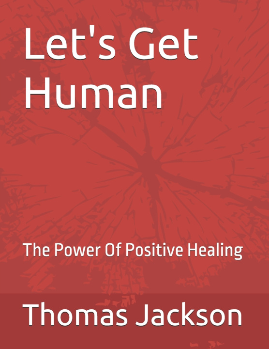 Knjiga Let's Get Human Thomas D. Jackson