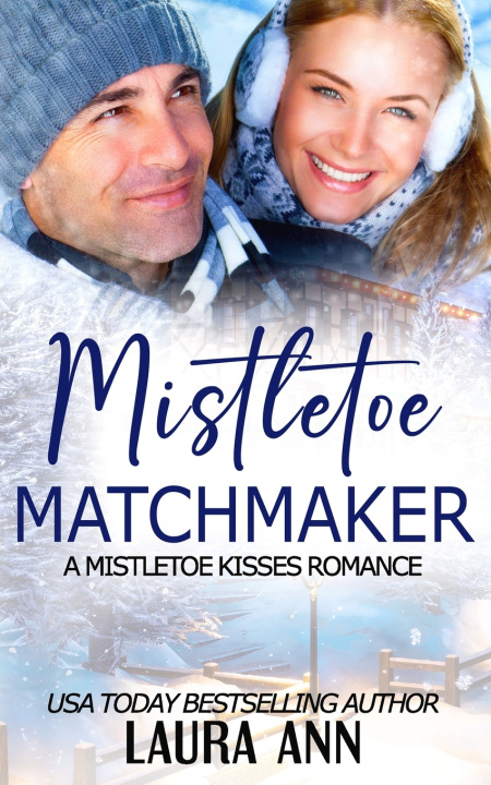 Knjiga Mistletoe Matchmaker Laura Ann