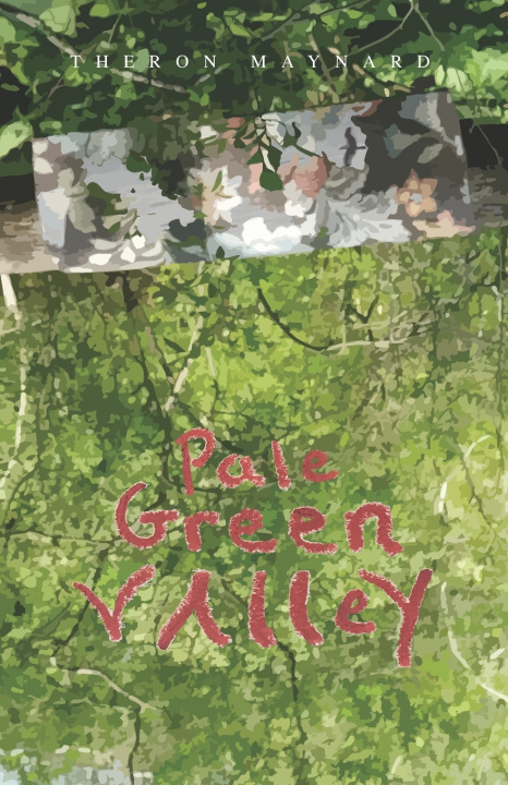 Knjiga Pale Green Valley. Theron Maynard