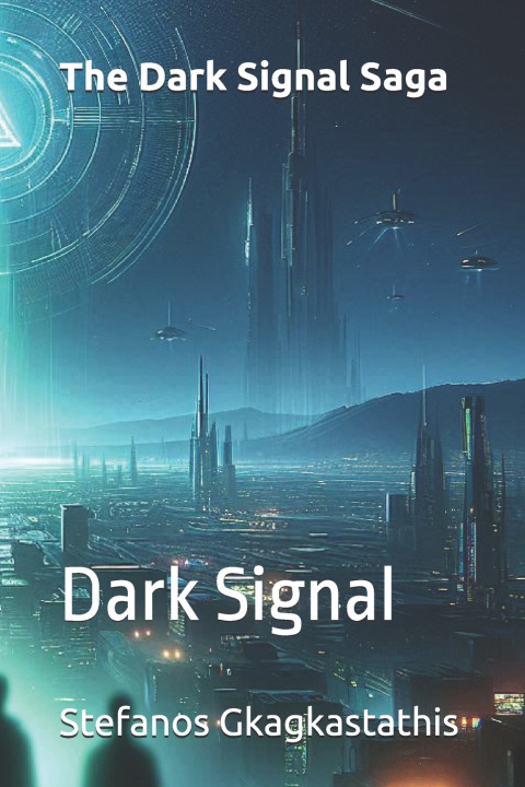 Knjiga Dark Signal Stefanos Gkagkastathis