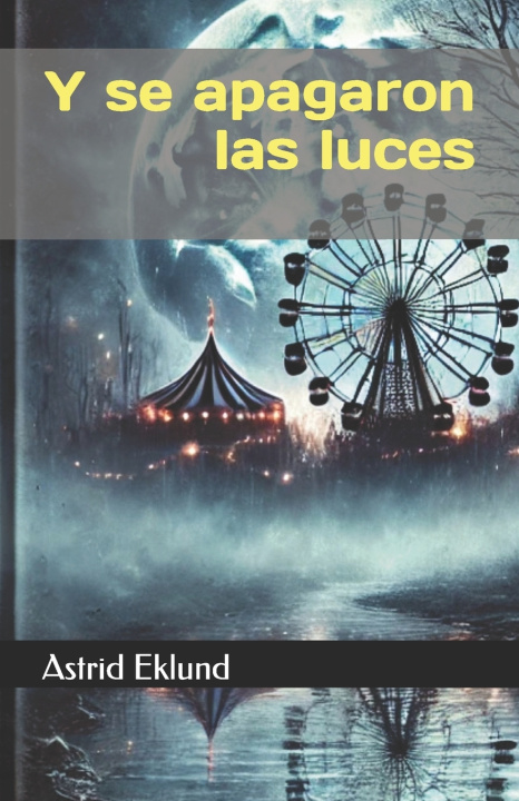 Knjiga Y se apagaron las luces Astrid Eklund