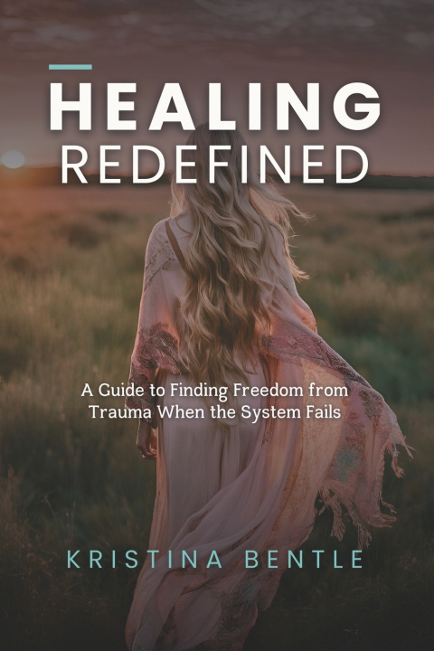 Knjiga Healing Redefined Kristina Bentle