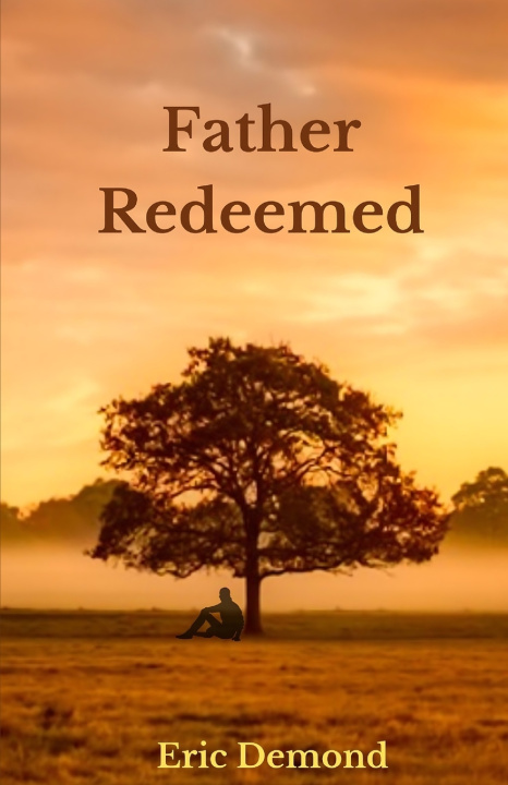 Knjiga Father Redeemed Eric Demond