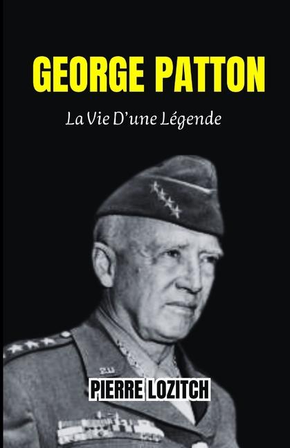 Knjiga George Patton PIERRE LOZITCH