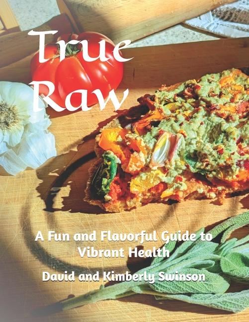 Knjiga True Raw David and Kimberly Swinson