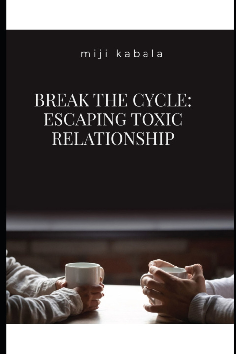 Knjiga Break the Cycle MIJI KABALA