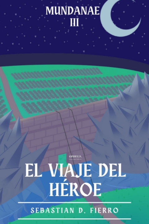 Knjiga El viaje del héroe Sebastian D. Fierro