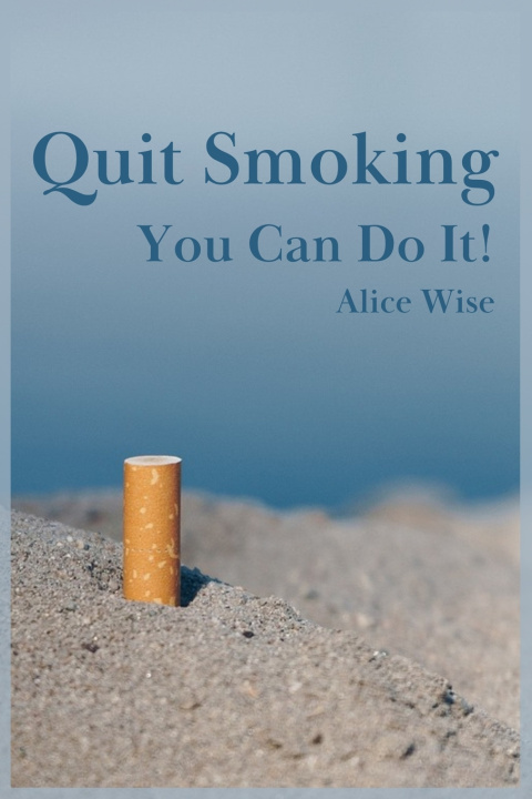 Knjiga Quit Smoking Alice Wise