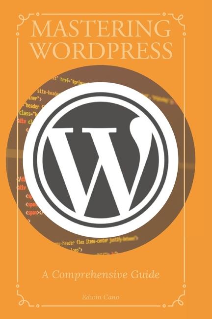 Book Mastering WordPress Edwin Cano