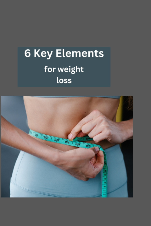 Knjiga 6 Key Elements for Weight Loss 1802 MF&Co