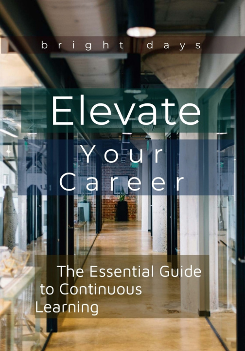 Knjiga Elevate Your Career bright days