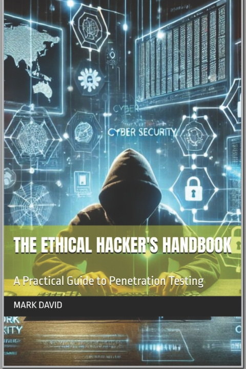 Carte The Ethical Hacker's Handbook Mark David
