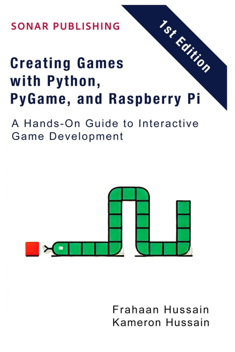 Kniha Creating Games with Python, PyGame, and Raspberry Pi Kameron Hussain