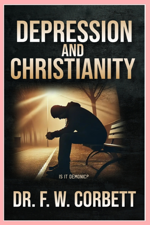 Knjiga Depression and Christianity DrPH F. W. Corbett