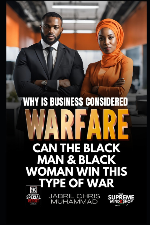 Carte Why is Business Considered Warfare? Jabril Chris Muhammad