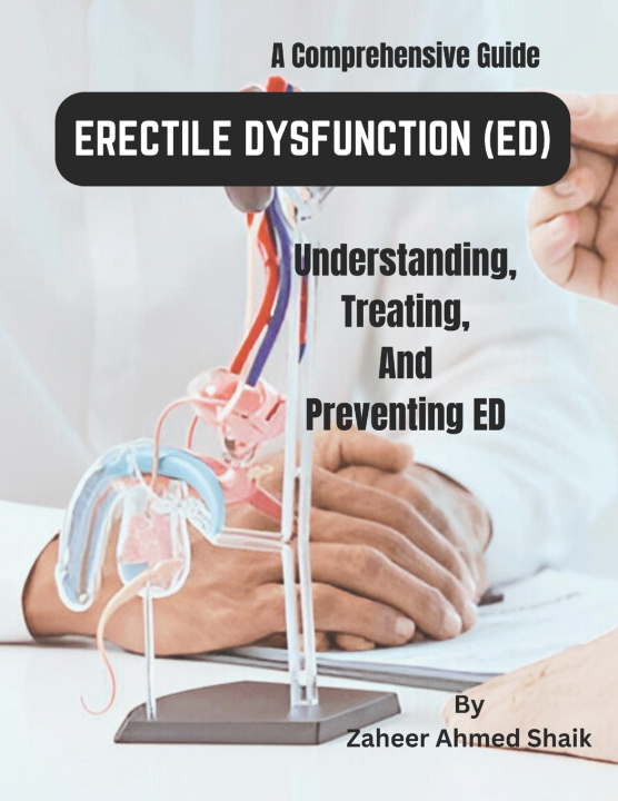 Knjiga Erectile Dysfunction (ED) Zaheer Ahmed Shaik
