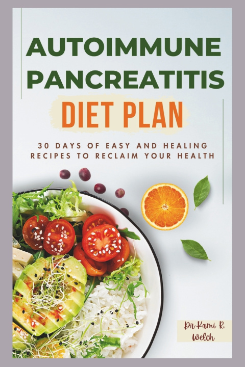 Carte Autoimmune Pancreatitis Diet Plan Dr Kami R. Welch