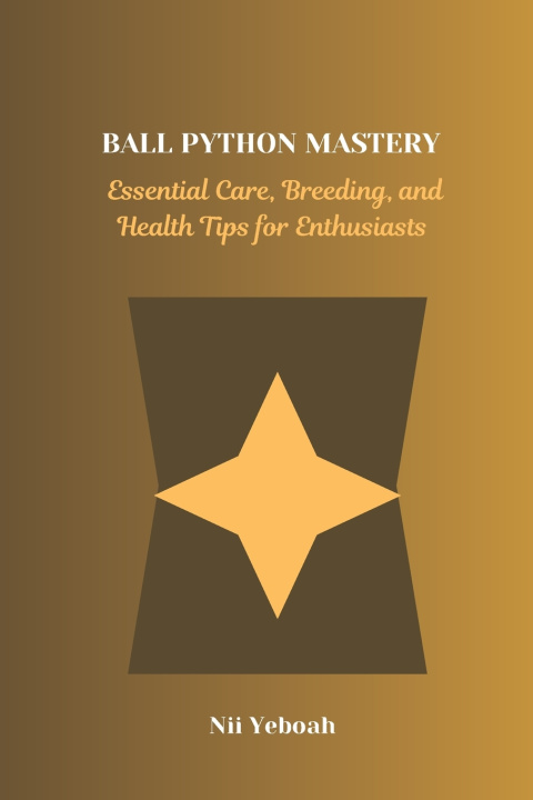 Libro Ball Python Mastery Nii Yeboah