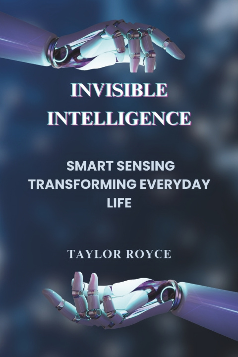 Book Invisible Intelligence Taylor Royce