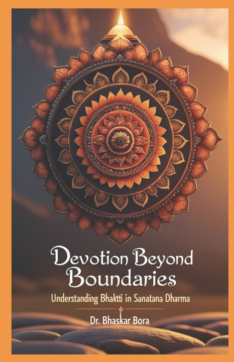 Knjiga Devotion Beyond Boundaries Dr Bhaskar Bora