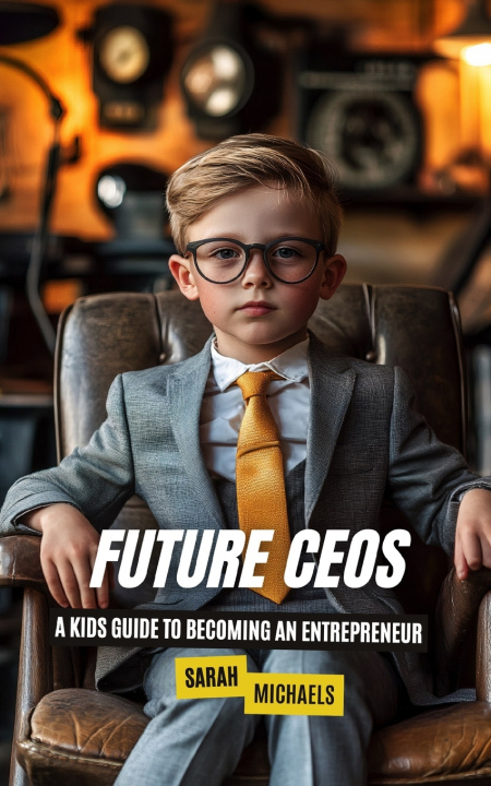 Knjiga Future CEOs Sarah Michaels