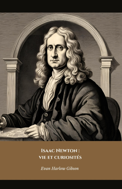 Knjiga Isaac Newton Evan Harlow Gibson