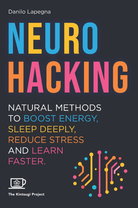 Libro Neurohacking Kintsugi Project