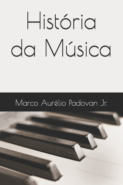 Boek História da Música Marco Aurélio Padovan Jr.