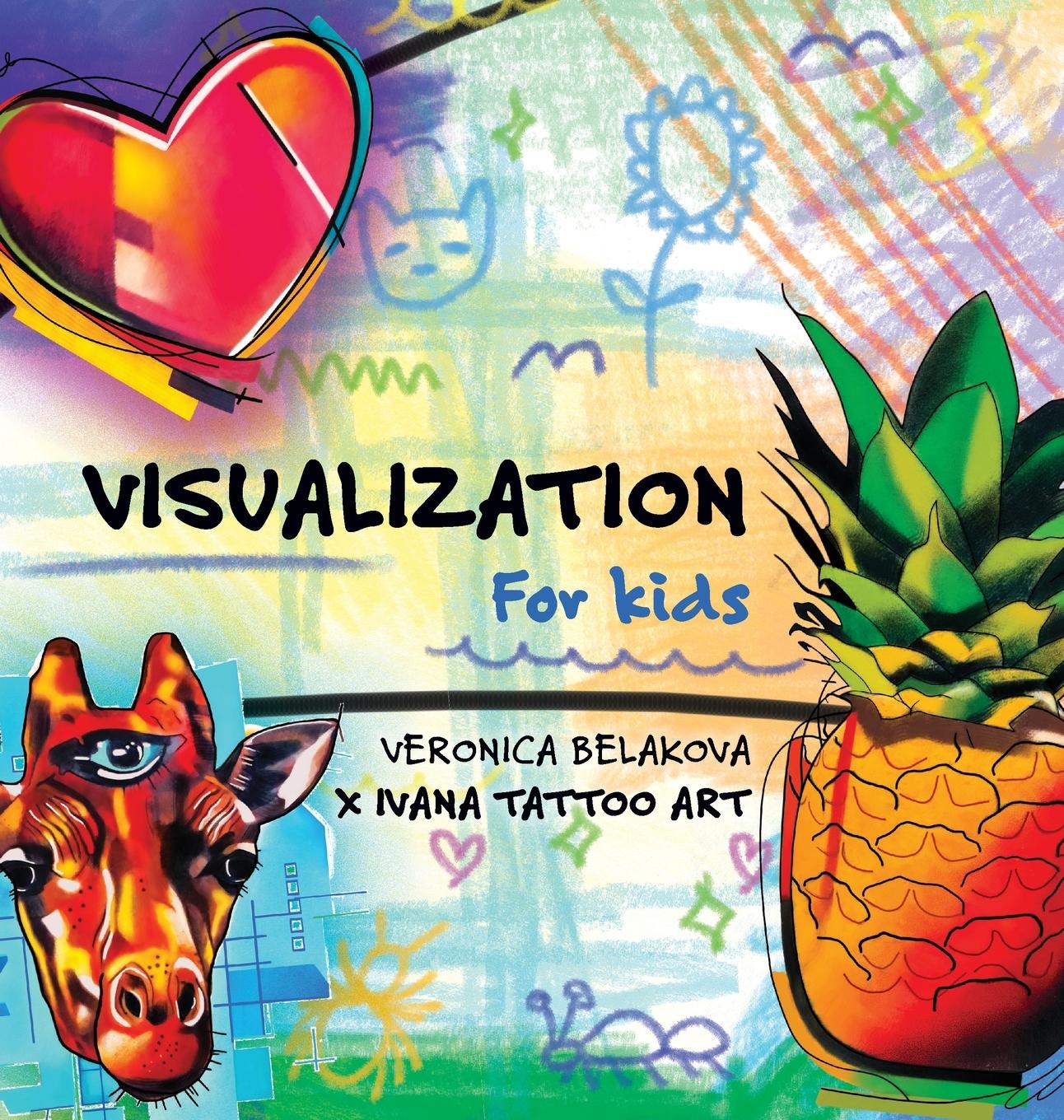 Knjiga VISUALIZATION FOR KIDS VERONICA BELAKOVA