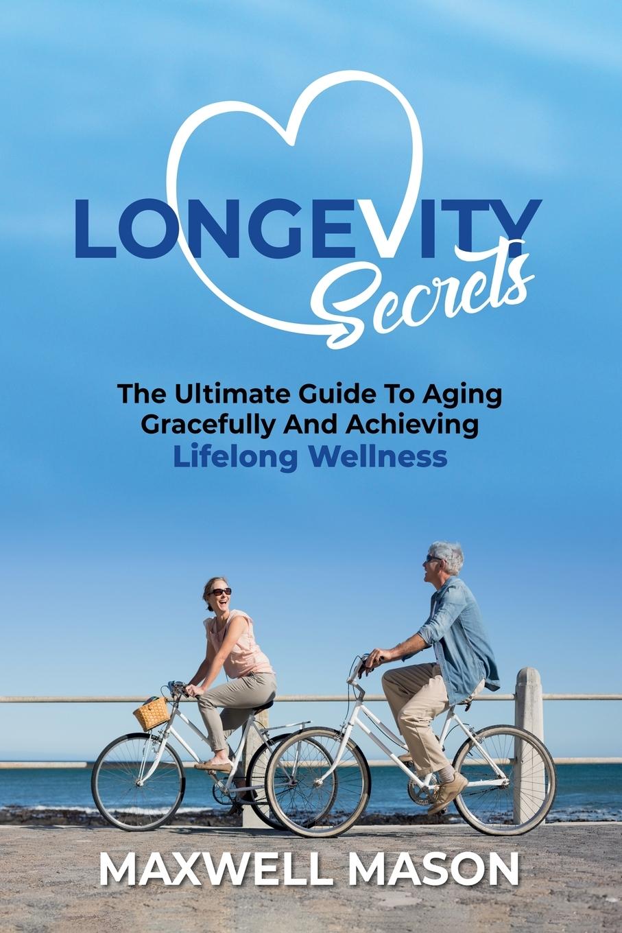 Knjiga Longevity Secrets Maxwell Mason
