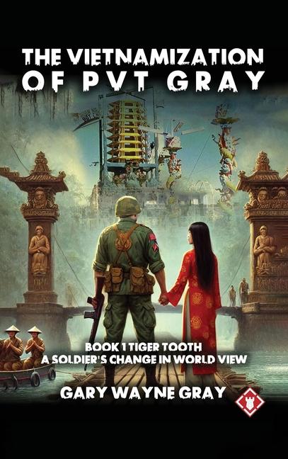 Book The Vietnamization of PVT Gray Gary Wayne Gray