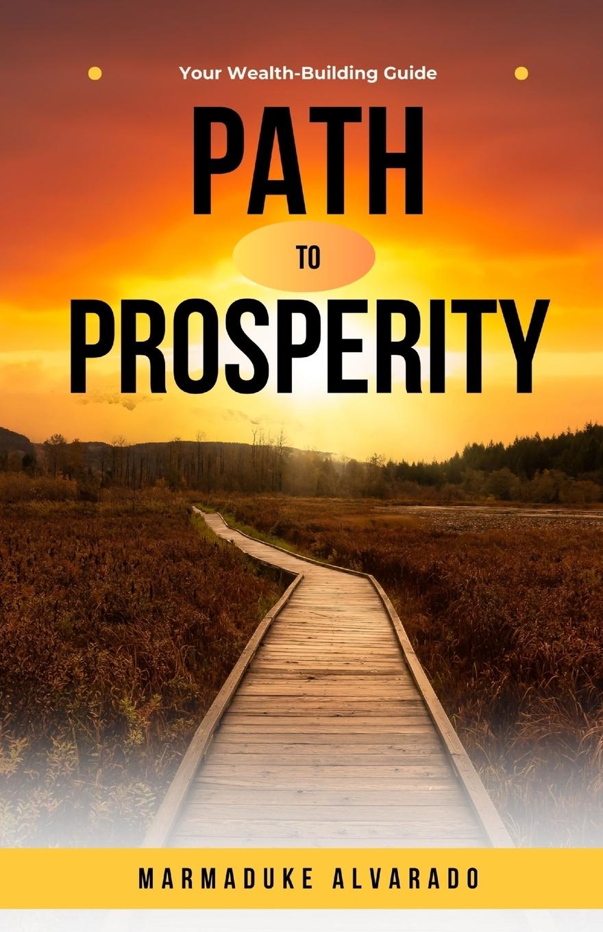 Book Path to Prosperity Marmaduke Alvarado
