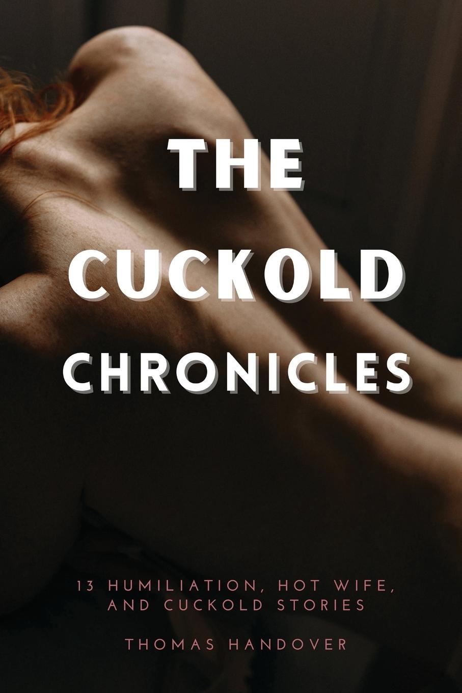 Knjiga The Cuckold Chronicles Thomas Handover