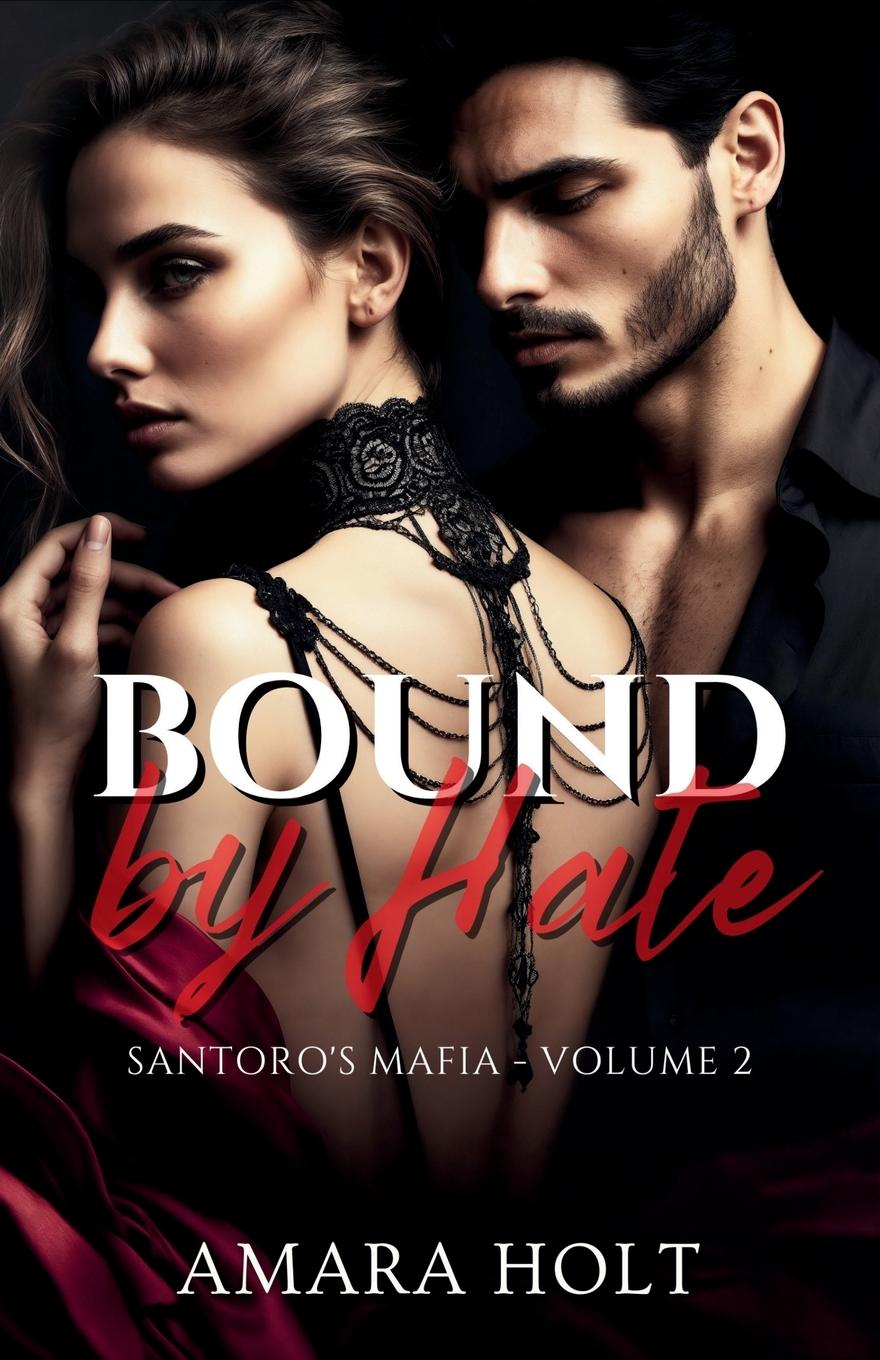 Knjiga Bound by Hate Amara Holt
