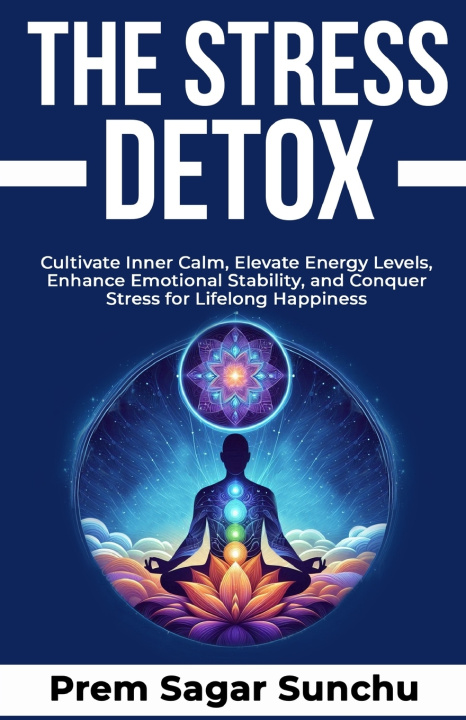 Carte The Stress Detox Prem Sagar Sunchu