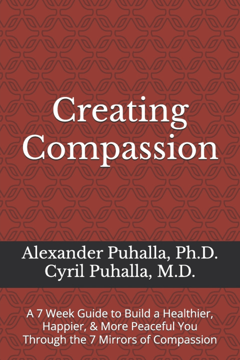 Knjiga Creating Compassion Alexander Puhalla Ph.D.